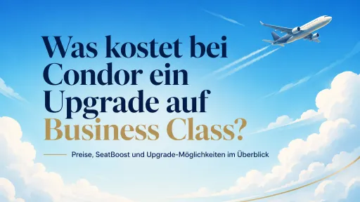 Was kostet bei Condor ein Upgrade auf Business Class? Titelbild mit blauem Himmel und Flugzeug im Hintergrund.